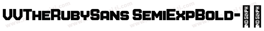 VVTheRubySans SemiExpBold字体转换